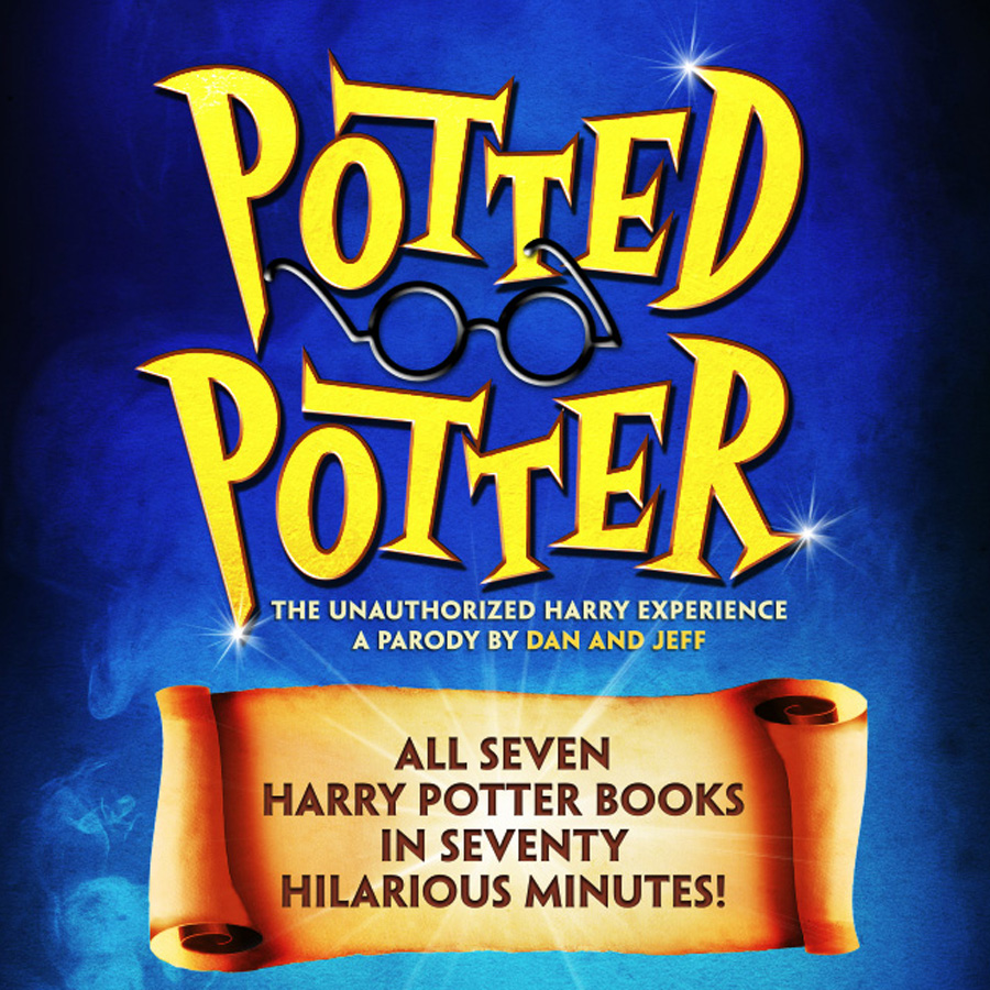 Potted Potter – The Unauthorised Harry Experience – A Parody by Dan and Jeff